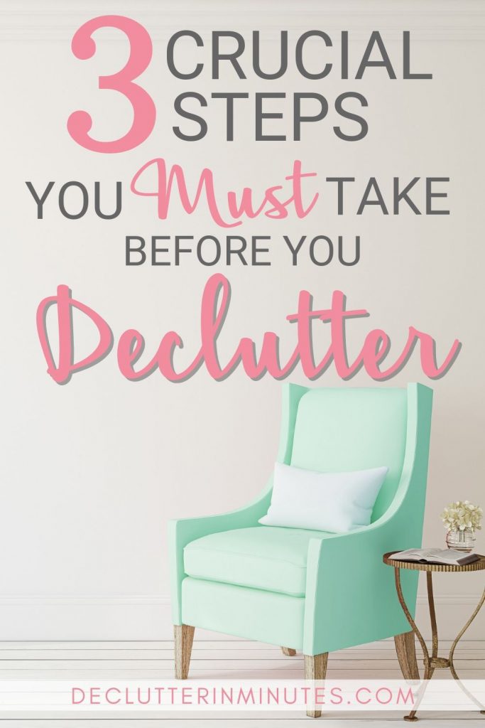 3 steps to take before you begin to declutter and organize any room in your home.