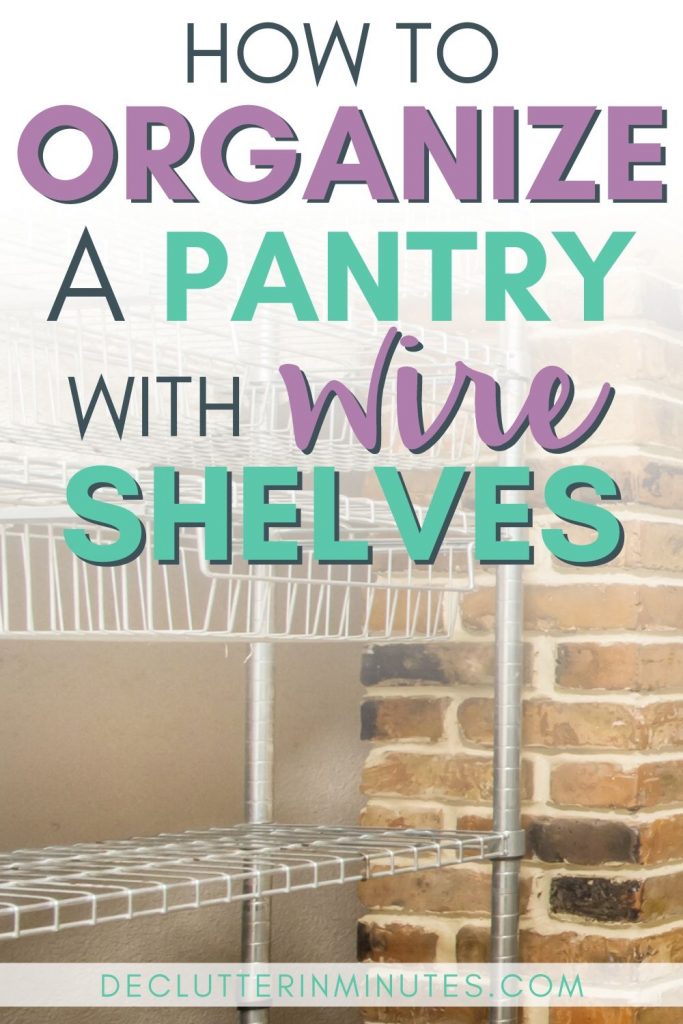 how to organize a pantry with wire shelving