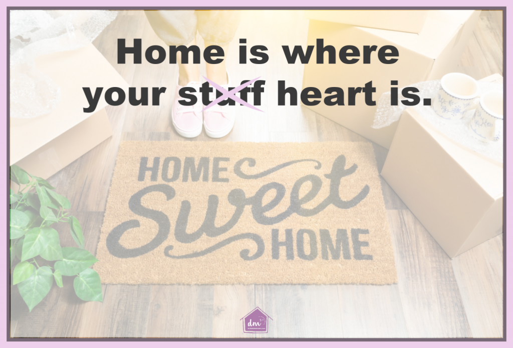 Home is where the heart is quote