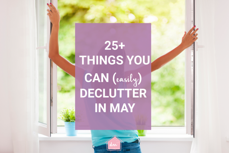 25+ things you can easily declutter in may