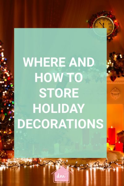 Where and how to store holiday decorations