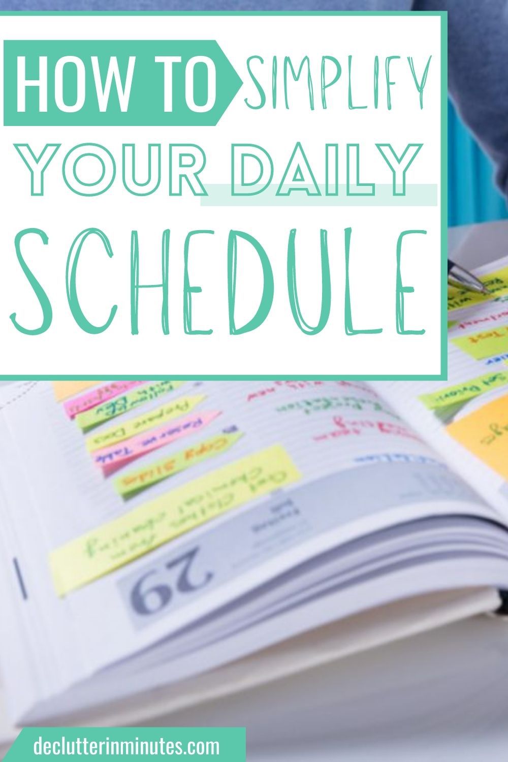 Simplify Your Daily Schedule to Reclaim Your Time - Declutter in Minutes