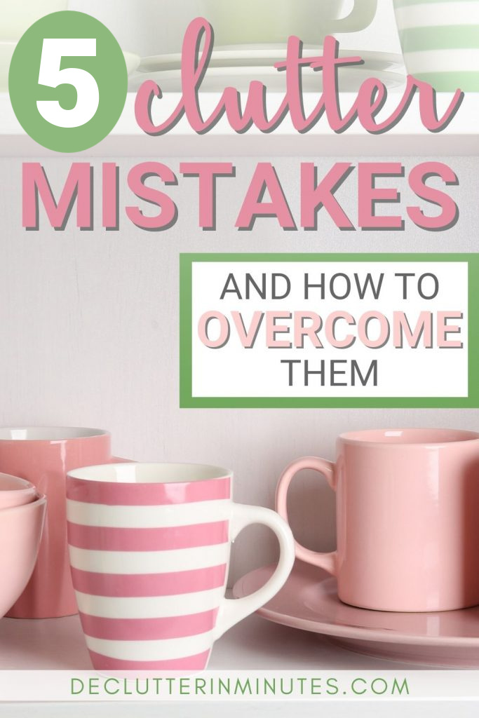5 clutter mistakes and how to avoid them