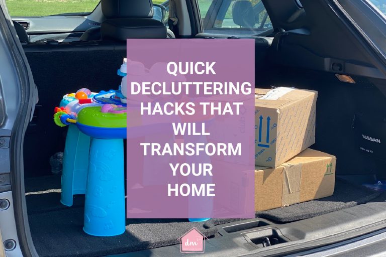QUICK DECLUTTERING HACKS