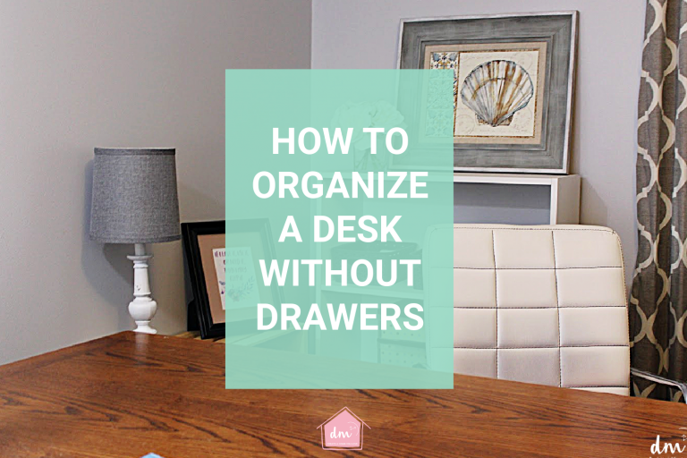 How to Organize a Desk Without Drawers