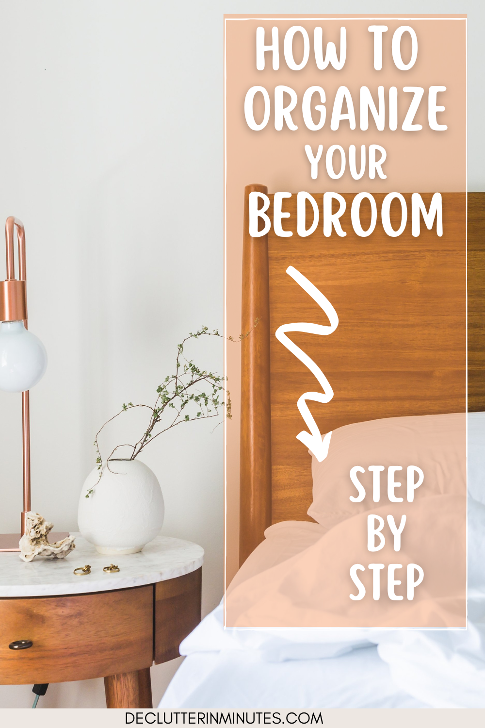 How to Organize a Bedroom Step by Step - Declutter in Minutes