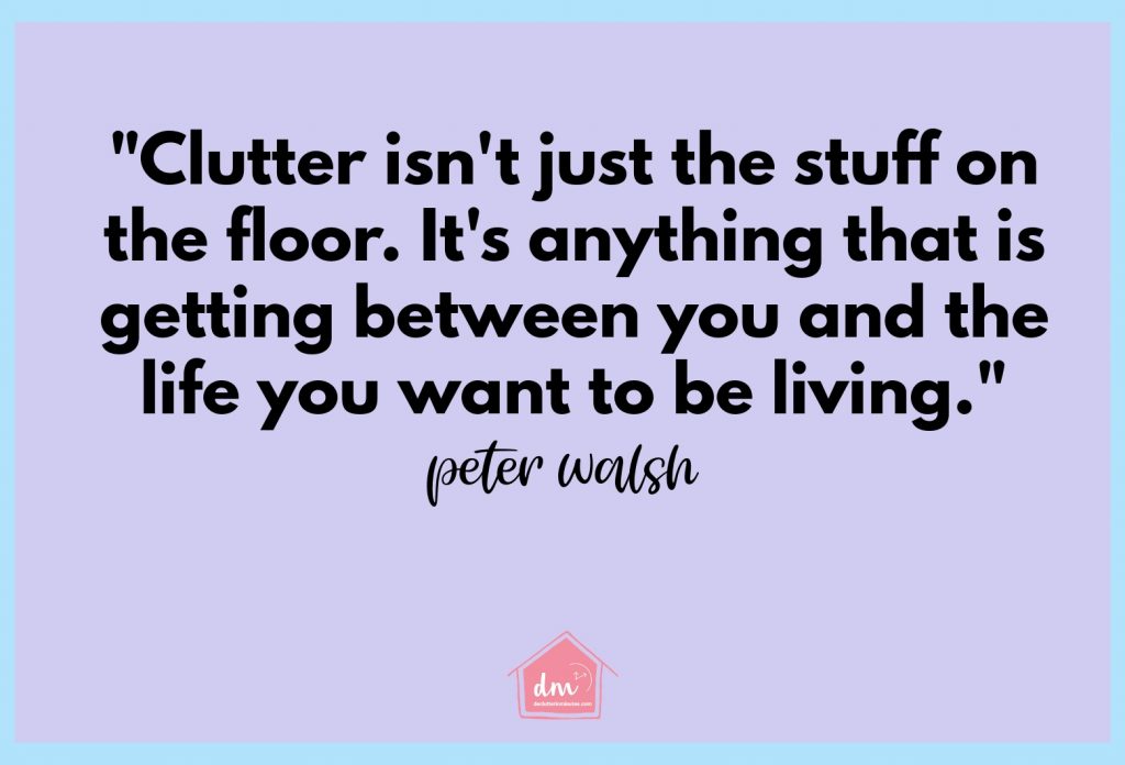 Be inspired with the best decluttering quotes and have an organized clutter-free home that you will love. #declutteringquotes #declutteringmotivations