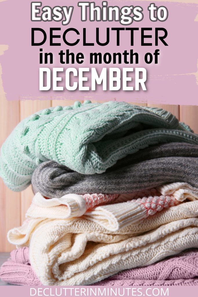 Things to declutter in December