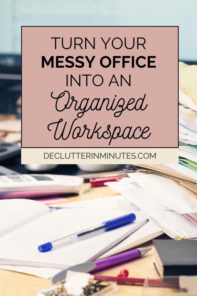 how to organize a messy office