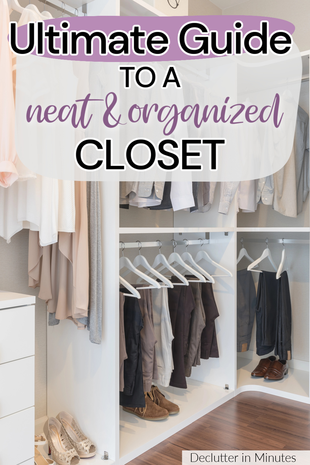 Streamline Your Home: Easy Steps to Organize Closets - Declutter in Minutes