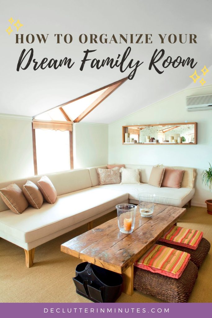 Organize the family room