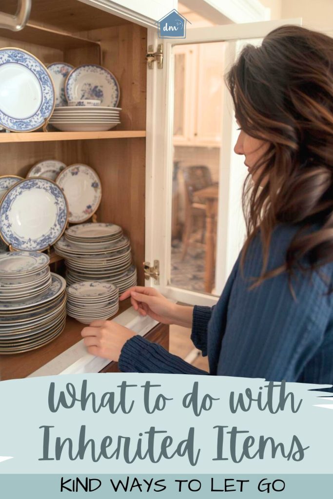 What to Do With Inherited Items You Don’t Actually Want
