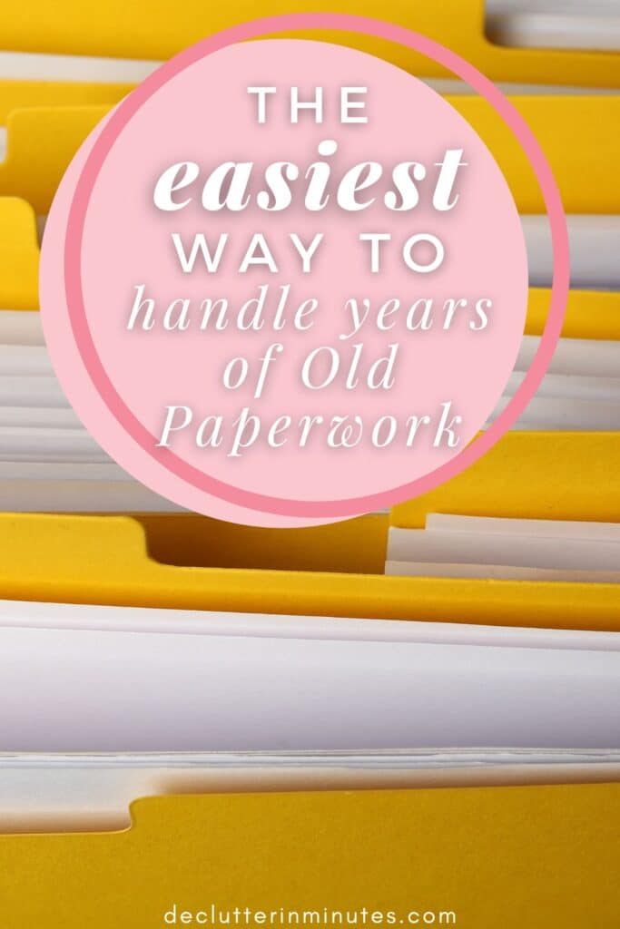 The Easiest Way to Handle Years of Old Paperwork
